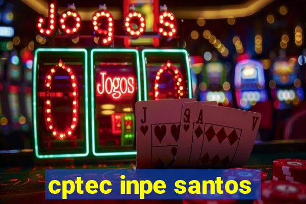 cptec inpe santos